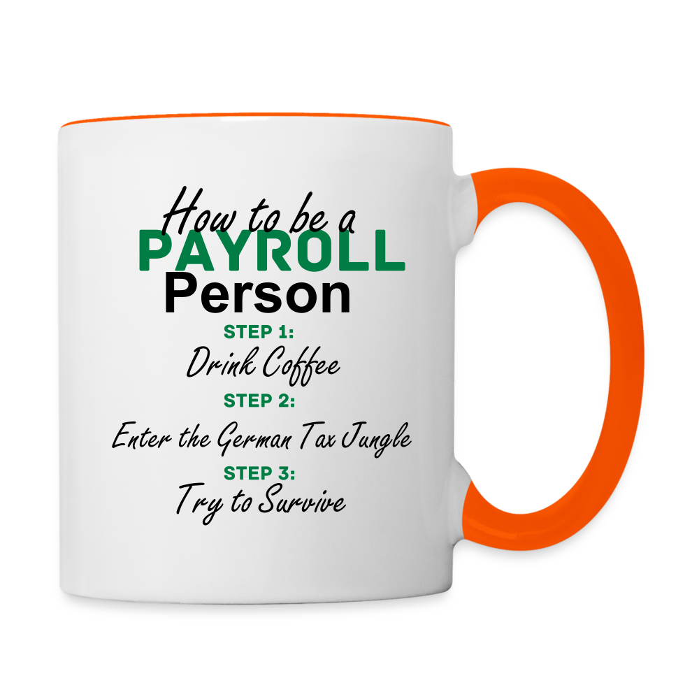 Tasse zweifarbig - How to be a Payroll Person - Weiß/Orange