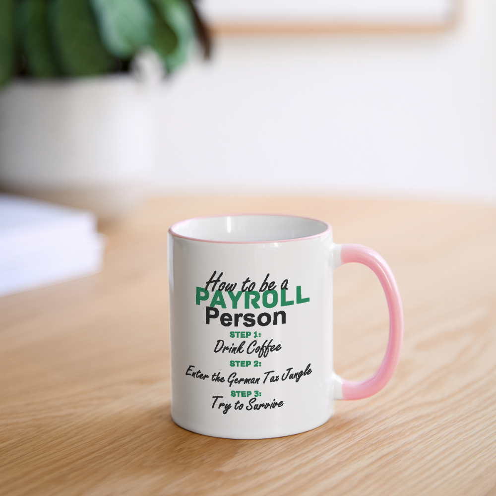 Tasse zweifarbig - How to be a Payroll Person - Weiß/Pink