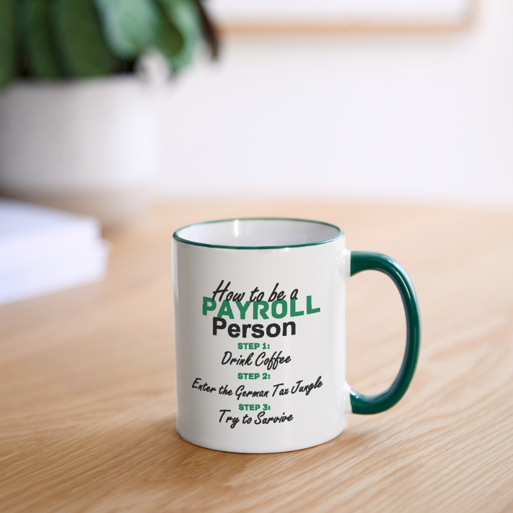 Tasse zweifarbig - How to be a Payroll Person - Weiß/Dunkelgrün