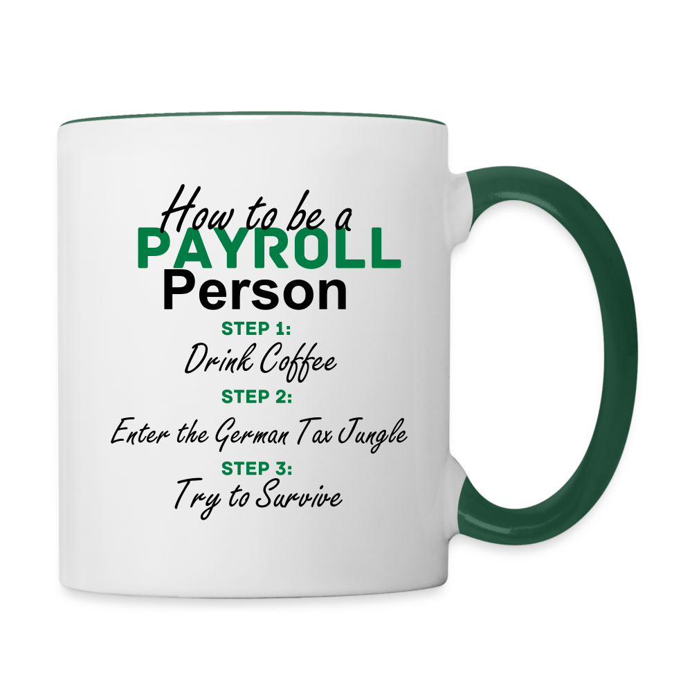 Tasse zweifarbig - How to be a Payroll Person - Weiß/Dunkelgrün