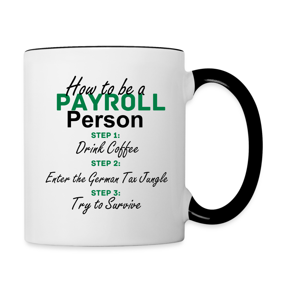 Tasse zweifarbig - How to be a Payroll Person - Weiß/Schwarz