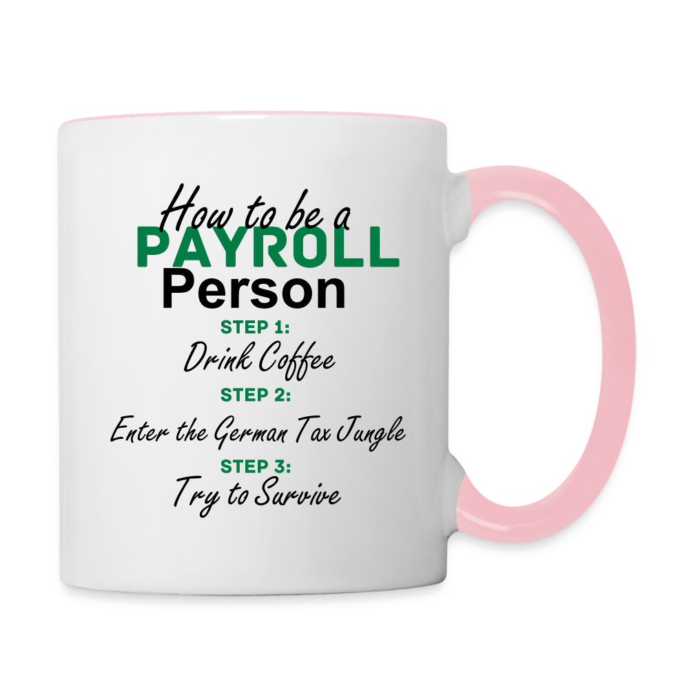 Tasse zweifarbig - How to be a Payroll Person - Weiß/Pink