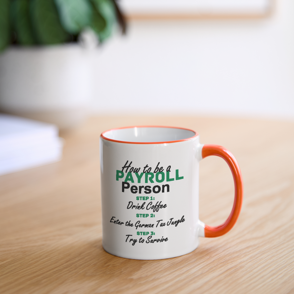 Tasse zweifarbig - How to be a Payroll Person - Weiß/Orange